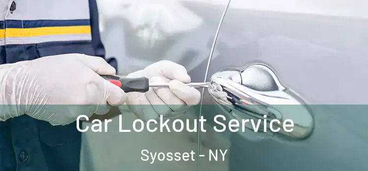 Car Lockout Service Syosset - NY