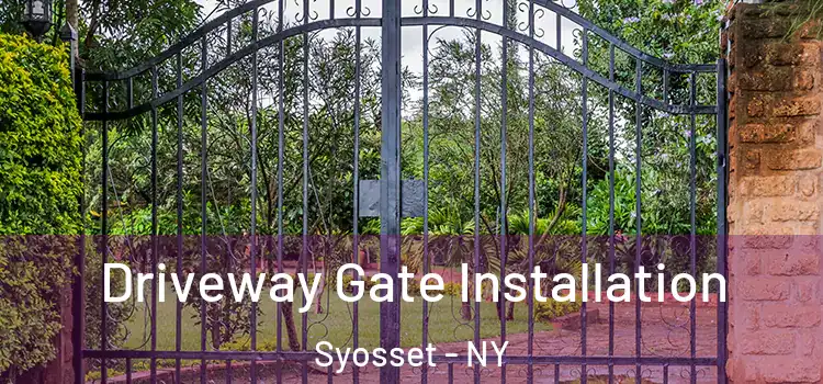 Driveway Gate Installation Syosset - NY