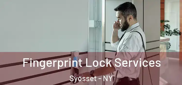 Fingerprint Lock Services Syosset - NY