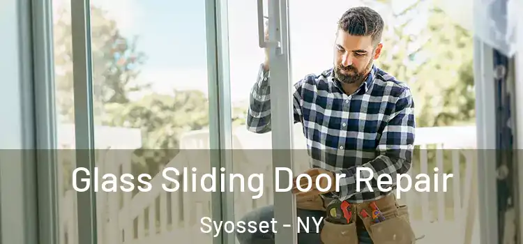 Glass Sliding Door Repair Syosset - NY