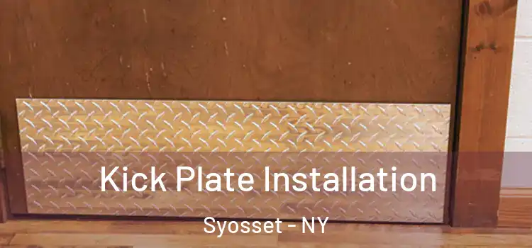 Kick Plate Installation Syosset - NY